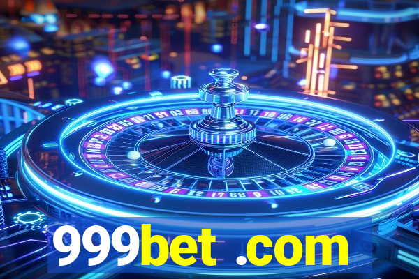 999bet .com